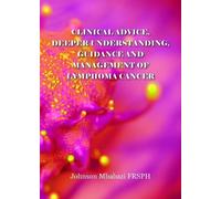 Johnson Mbabazi Clinical advice, deeper understanding, guidance and (Tascabile)