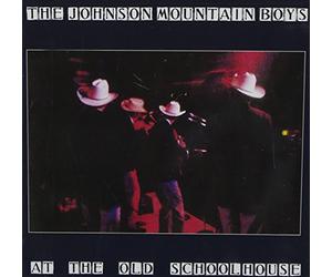 Johnson Mountain Boys - At The Old School House