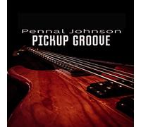 Johnson, Pennal - Pickup Groove