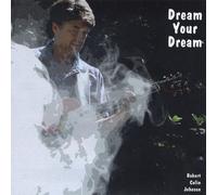 Johnson, Robert Colin - Dream Your Dream