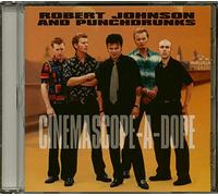 JOHNSON, ROBERT & PUNCHDR - CINEMASCOOPE-A-DOPE