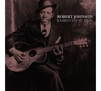 JOHNSON, ROBERT - RAMBLIN' ON MY MIND