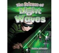 Johnson Robin The Science of Light Waves (Tascabile) Catch a Wave