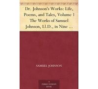 Johnson, Samuel Dr. Johnson`S Works: Life, Poems, And Tales (Volume 1 Book NUOVO