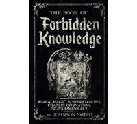Johnson Smith The Book of Forbidden Knowledge (Tascabile)