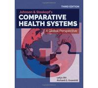 Johnson & Stoskopf's Comparative Health Systems: A Global Perspective
