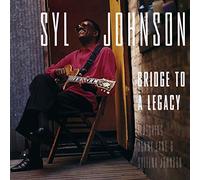 Johnson, Syl - Bridge To A Legacy