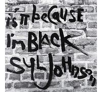 Johnson Syl - Is It Because I'M Black (50Th Anniversary)