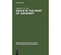 Johnson T. K. Lim Grace in the Midst of Judgment (Copertina rigida)