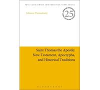 Johnson Thomask Saint Thomas the Apostle: New Testament, Apocrypha, (Tascabile)