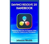 Johnson Wealth DaVinci Resolve 20 Handbook (Tascabile)