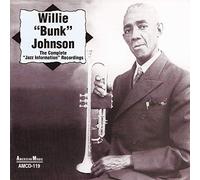 Johnson, Willie 'Bunk' - Complete 'Jazz Information' Recordings