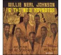 Johnson, Willie Neal & New Keyn - Help Me To Be Strong