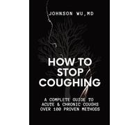 Johnson Wu How To Stop Coughing (Tascabile)