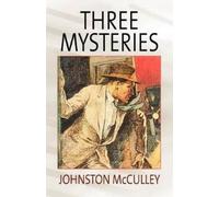 Johnston D McCulley Three Mysteries by Johnston McCulley (Tascabile)