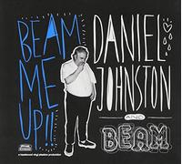 Johnston Daniel - Beam Me Up!