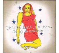 Johnston,Daniel - Rejected Unknown