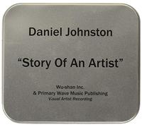 Johnston, Daniel - STORY OF AN ARTIST