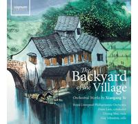 Xiaogang Ye The Backyard of the Village: Orchestral Works By Xiaogang Ye (CD)