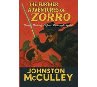 Johnston McCulley The Further Adventures of Zorro (Tascabile)