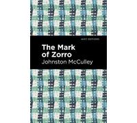 Johnston McCulley The Mark of Zorro (Copertina rigida) Mint Editions