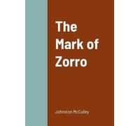 Johnston McCulley The Mark of Zorro (Tascabile)