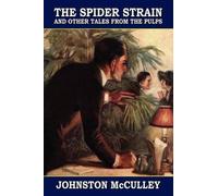 Johnston McCulley The Spider Strain and Other Tales from the Pulps (Tascabile)