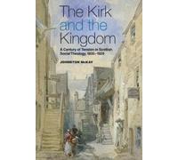 Johnston McKay The Kirk and the Kingdom (Copertina rigida)