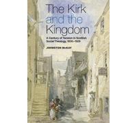 Johnston McKay The Kirk and the Kingdom (Copertina rigida)