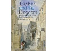 Johnston McKay The Kirk and the Kingdom (Copertina rigida)