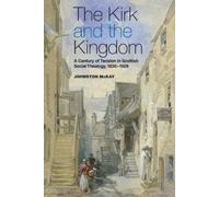 Johnston McKay The Kirk and the Kingdom (Tascabile)