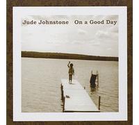 Johnstone, Jude - On A Good Day