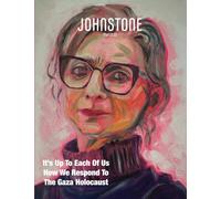 JOHNSTONE March 25: It’s Up To Each Of Us How We Respond To The Gaza Holocaust