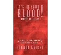 Johnta Knight It's In Your Blood "Genetics or Excuses?" (Copertina rigida)