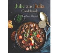 Johny Bomer Julie and Julia Cookbook (Tascabile)