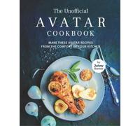 Johny Bomer The Unofficial Avatar Cookbook (Tascabile)