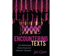 Joi Carr Encountering Texts (Tascabile) Critical Praxis and Curriculum Guides