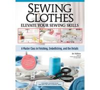 Joi Mahon Sewing Clothes-Elevate Your Sewing Skills (Tascabile)