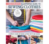 Joi Mahon Ultimate Illustrated Guide to Sewing Clothes (Copertina rigida)