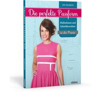 Joi Marhon Die perfekte Passform: Maßnehmen und Schnittkorrek (Copertina rigida)