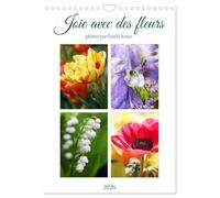 Joie avec des fleurs (Calendrier mural 2026 DIN A4 horizontal), CALVENDO calendrier mensuel: Les fleurs sont le sourire de la nature