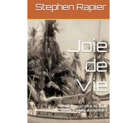 Joie de Vie: The Memoir of a 14-Year Old's Sailing Adventure