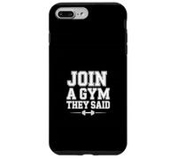 Join A Gym They Said Allenamento per l'esercizio fisico |- Custodia per iPhone 7 Plus/8 Plus
