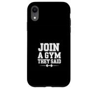 Join A Gym They Said Allenamento per l'esercizio fisico |- Custodia per iPhone XR