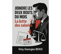 JOINDRE LES DEUX BOUTS DU MOIS: La lutte des salariés