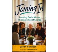 Joining In: Pursuing God's Mission Through Times of Change
