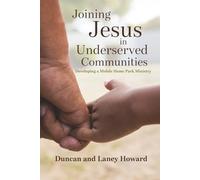Joining Jesus in Underserved Communities: Developing a Mobile Home Park Ministry