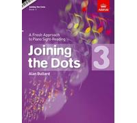 Joining the Dots, Book 3 (Piano): A Fresh Approach to Piano Sight-Reading