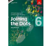 Joining the Dots, Book 6 (Piano) (Sheet Music) Joining the dots (ABRSM)