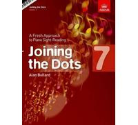 Joining the Dots, Book 7 (Piano) (Sheet Music) Joining the dots (ABRSM)